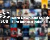 Cara Download Subtitle Bahasa Indonesia