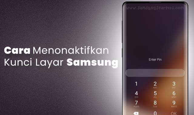 Cara Menonaktifkan Kunci Layar Samsung
